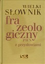 Wielki słownik frazeologiczny PWN z przysłowiami + CD  buy polish books in Usa