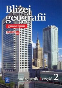 Bliżej geografii Podręcznik Część 2 Gimnazjum  