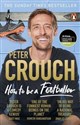 How to Be a Footballer - Peter Crouch Polish Books Canada