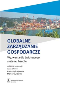 Globalne zarządzanie gospodarcze Wyzwania dla światowego systemu handlu 