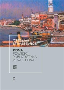 Pisma T.2 Powieści. Publicystyka powojenna  Bookshop