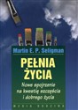Pełnia życia Nowe spojrzenie na kwestię szczęścia i dobrego życia Polish Books Canada