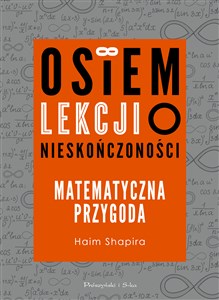 Osiem lekcji o nieskończoności. Matematyczna przygoda  in polish