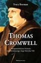 Thomas Cromwell Nieopowiedziana historia najwierniejszego sługi Henryka VIII Bookshop