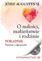 O miłości, małżeństwie i rodzinie Poradnik Pytania i odpowiedzi. Książka z płytą CD 