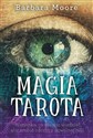 Magia Tarota Wszystko, co musisz wiedzieć, aby zrobić odczyt z dowolnej talii Canada Bookstore