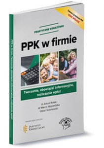 PPK w firmie Tworzenie, obowiązki informacyjne, rozliczanie wpłat 