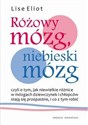 Różowy mózg niebieski mózg - Lise Eliot