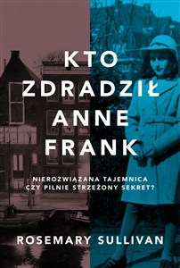 Kto zdradził Anne Frank Polish Books Canada
