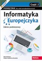 Informatyka Europejczyka Podręcznik Część 2 Zakres podstawowy Szkoła ponadpodstawowa - Danuta Korman, Grażyna Szabłowicz-Zawadzka