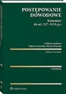 Postępowanie dowodowe Komentarz do art. 227-315 k.p.c.  