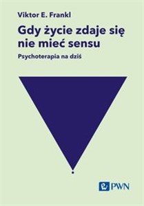 Gdy życie zdaje się nie mieć sensu. Psychoterapia na dziś  books in polish