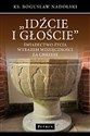 Idźcie i głoście Świadectwo życia wyrazem wdzięczności za chrzest  