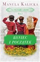 Koniec i początek Tom 2 - Manula Kalicka