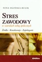 Stres zawodowy w zawodach usług społecznych Źródła - konsekwencje - zapobieganie books in polish