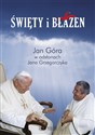 Święty i błazen Jan Góra w odsłonach Jana Grzegorczyka Polish Books Canada