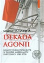 Dekada agonii Komitet Krakowski PZPR w świetle materiałów partyjnych 1981-1990 to buy in USA