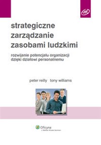 Strategiczne zarządzanie zasobami ludzkimi Rozwijanie potencjału organizacji dzięki działowi personalnemu - Polish Bookstore USA