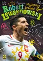 Robert Lewandowski Najlepsze bramki - Piotr Wójcik