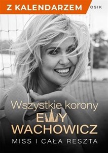 Wszystkie korony Ewy Wachowicz + kalendarz 2021  pl online bookstore