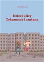Dzieci Ulicy. Tożsamość i zmiana 