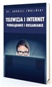 Telewizja i Internet. Podglądanie i odsłanianie  - Polish Bookstore USA