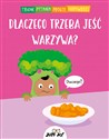 Dlaczego trzeba jeść warzywa? books in polish