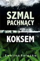 Szmal pachnący koksem  