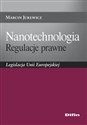 Nanotechnologia Regulacje prawne Legislacja Unii Europejskiej - Polish Bookstore USA