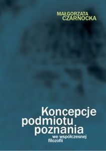 Koncepcje podmiotu poznania we współczesnej filozofii to buy in USA