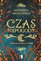 Czas Niepogody - Agnieszka Markowska