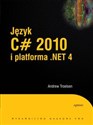 Język C# 2010 i platforma .NET 4 