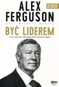 Alex Ferguson. Być liderem  