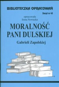Biblioteczka Opracowań Moralność Pani Dulskiej Gabrieli Zapolskiej Zeszyt nr 43 chicago polish bookstore