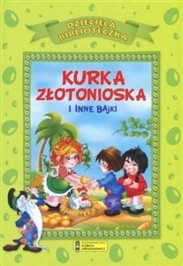 Kurka złotonioska i inne bajki  