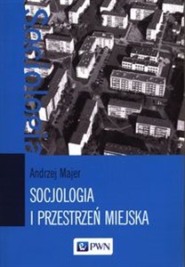 Socjologia i przestrzeń miejska Polish bookstore