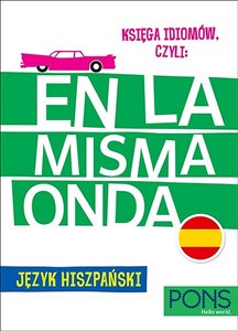 Księga idiomów, czyli: En la misma onda PONS Język hiszpański buy polish books in Usa