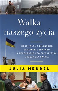 Walka naszego życia Moja praca z Zełenskim, ukraińskie zmagania o demokrację i co to wszystko znaczy dla świata pl online bookstore