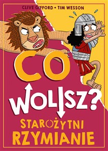 Co wolisz? Starożytni Rzymianie  in polish