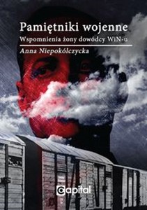 Pamiętniki wojenne Wspomnienia żony dowódcy WiN-u Bookshop