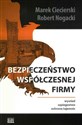 Bezpieczeństwo współczesnej firmy Wywiad, szpiegostwo, ochrona tajemnic  