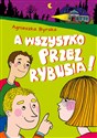 A wszystko przez Rybusia - Agnieszka Byrska pl online bookstore