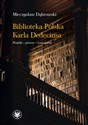 Biblioteka Polska Karla Dedeciusa Projekt - proces - znaczenie - Mieczysław Dąbrowski