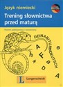 Trening słownictwa przed maturą język niemiecki Poziom podstawowy i rozszerzony  