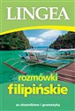 Rozmówki filipińskie ze słownikiem i gramatyką ze słownikiem i gramatyką - Opracowanie Zbiorowe