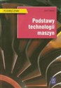 Podstawy technologii maszyn Podręcznik books in polish