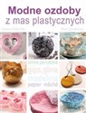 Modne ozdoby z mas plastycznych - Polish Bookstore USA