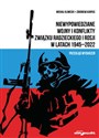 Niewypowiedziane wojny i konflikty Związku Radzieckiego i Rosji w latach 1945-2022. Przegląd wydarzeń  books in polish