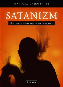 Satanizm Histroia, Kontrowersje, Pytania - Polish Bookstore USA