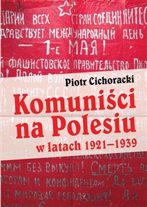 Komuniści na Polesiu w latach 1921-1939  